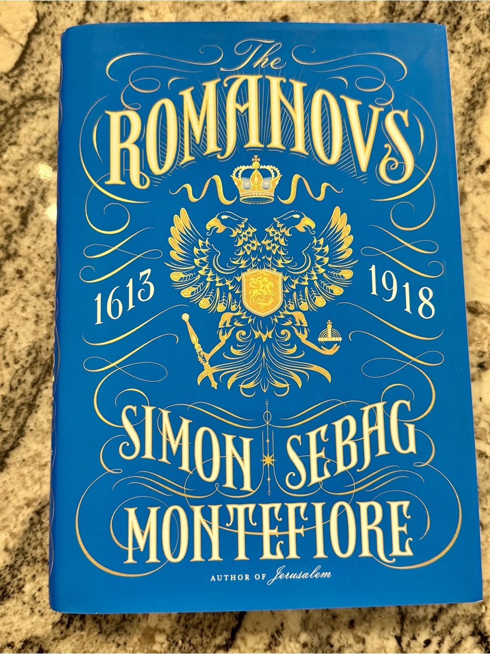 The Romanovs 1613-1918 Simon Sebag Montefiore 2016 HC DJ First American Ed